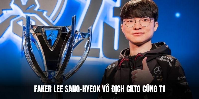 Faker tác giả 38bet top 1